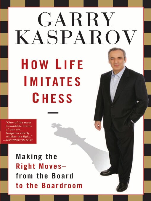 Title details for How Life Imitates Chess by Garry Kasparov - Available